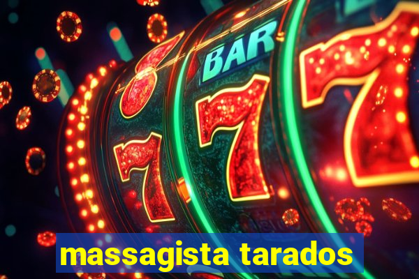 massagista tarados